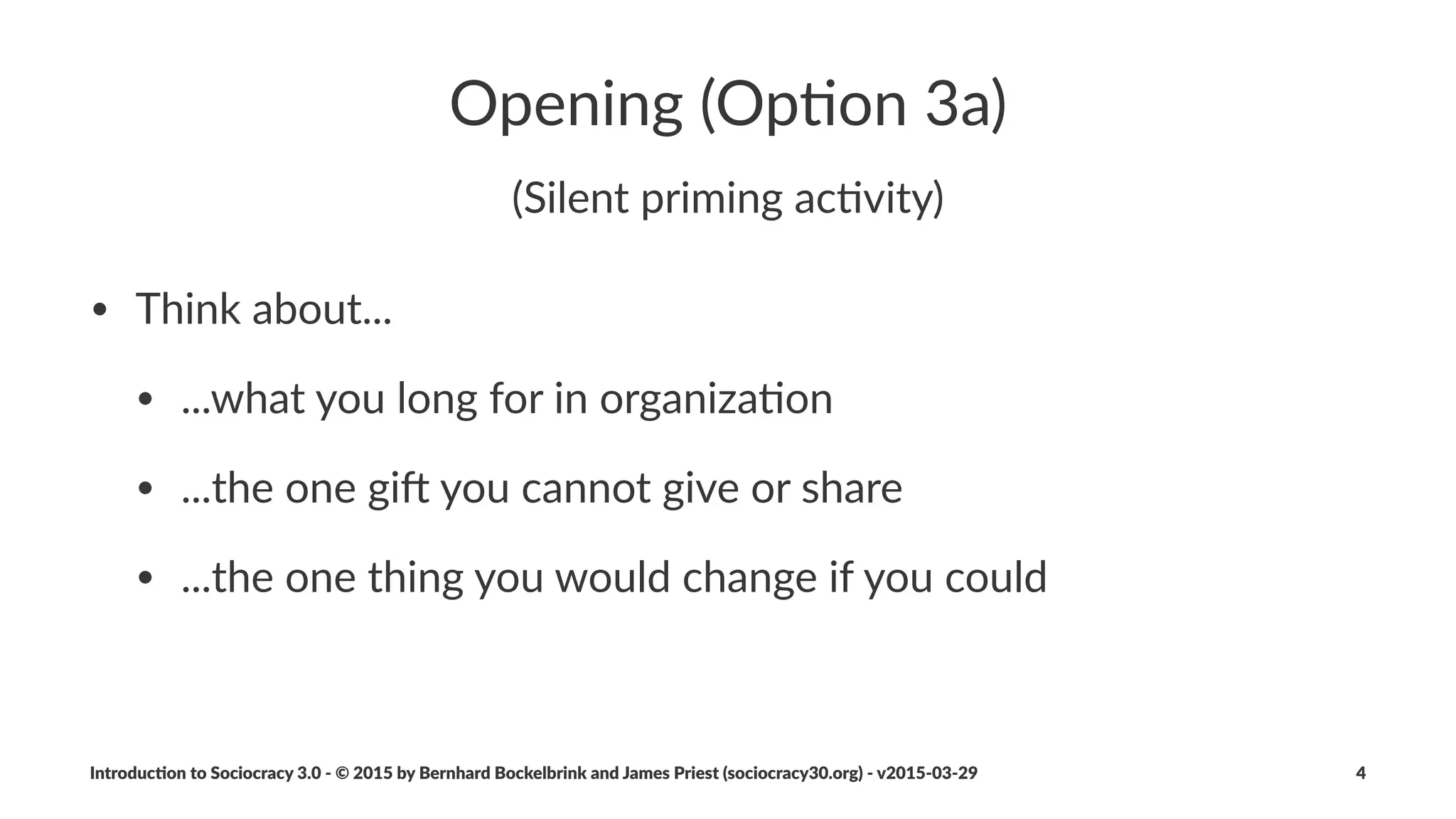 Part%1%'%Introduc.on%and%History
Introduc)on*to*Sociocracy*3.0*2*©*2015,*2016*by*Bernhard*Bockelbrink*and*James*Priest*(sociocracy30.org)*2*v2016201229 4
 