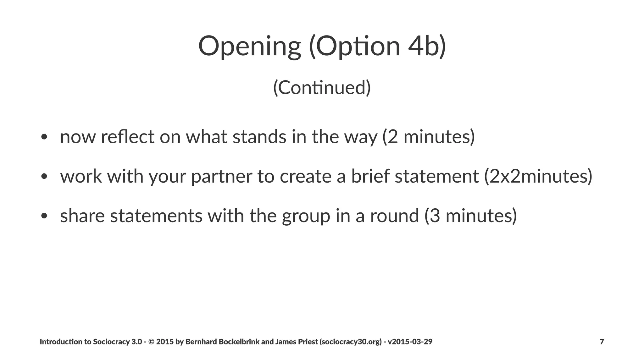 Sociocracy(3.0...
...contains)a)so#,%itera+ve%approach%to%implementa+on)that)meets%
organiza+ons%where%they)are)and)helps)them)move)forward)at)
their)own)pace.
Introduc)on*to*Sociocracy*3.0*2*©*2015,*2016*by*Bernhard*Bockelbrink*and*James*Priest*(sociocracy30.org)*2*v2016201229 7
 