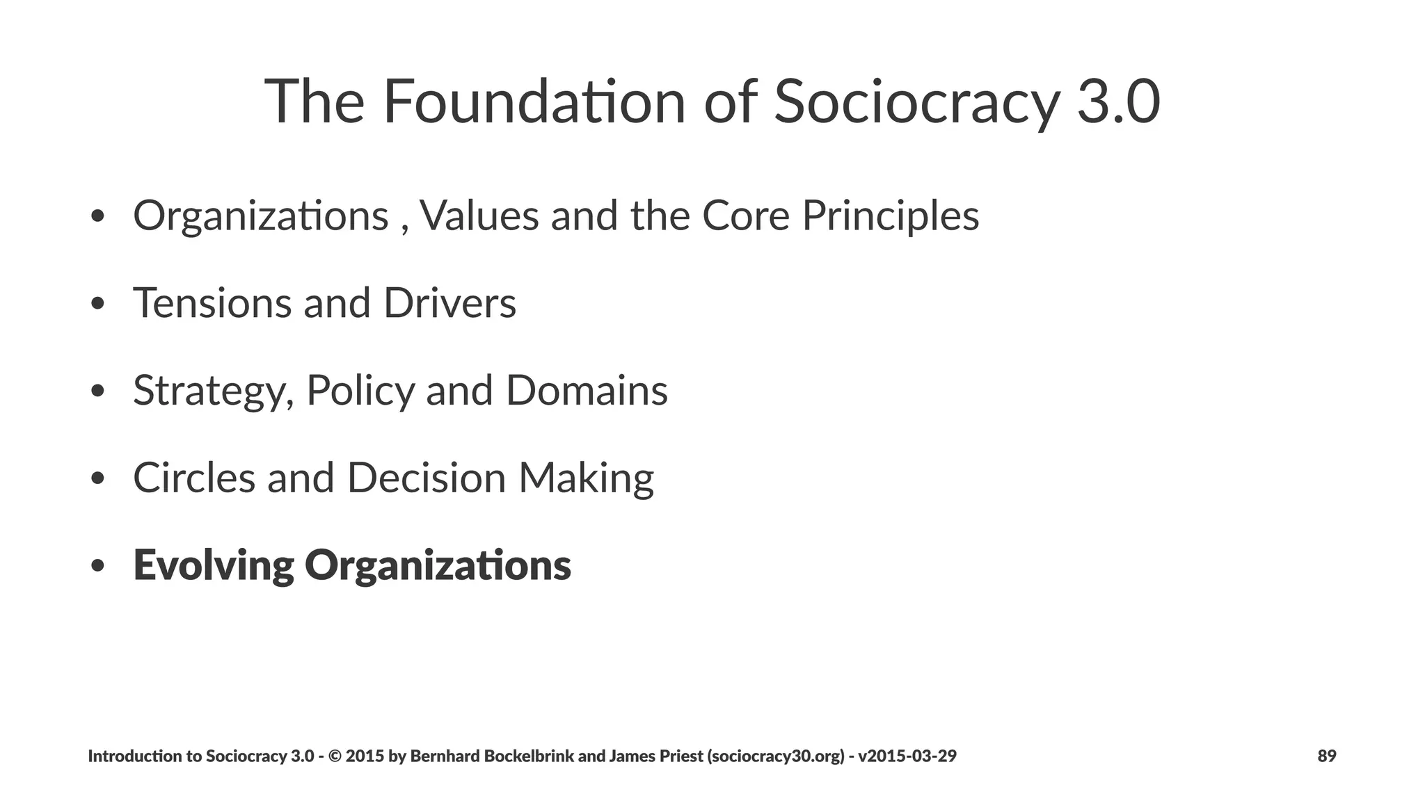Naviga&on)Mee&ngs
• naviga'on)is)the)process)of)crea'ng)and)evolving)agreements
• Circles)meet)at)regular)intervals)to)govern)themselves
Introduc)on*to*Sociocracy*3.0*2*©*2015,*2016*by*Bernhard*Bockelbrink*and*James*Priest*(sociocracy30.org)*2*v2016201229 89
 