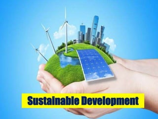 Sustainable Development
 