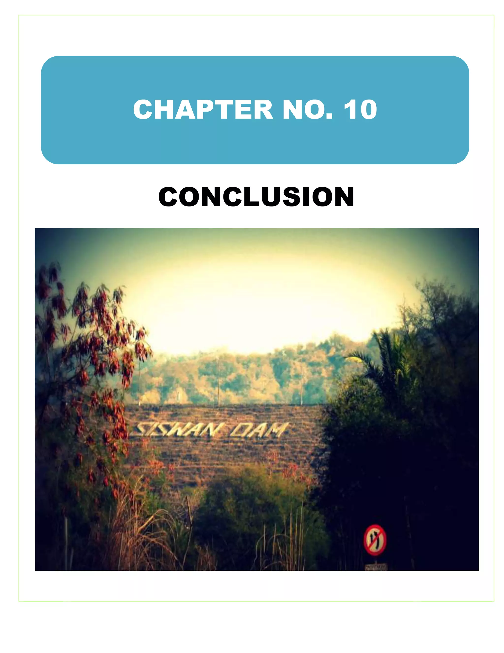 CONCLUSION
CHAPTER NO. 10
 
