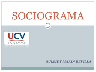 SULEIDY MARIN REVILLA SOCIOGRAMA 