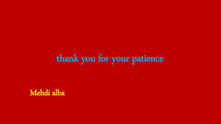 thank you for your patience
Mehdi alba
 