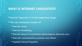 Sociolinguistics - Internet Linguistics | PPT