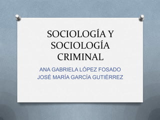 Sociología y sociología criminal
