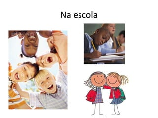 Na escola