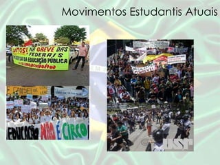 Movimentos Estudantis Atuais
 