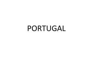 PORTUGAL

 