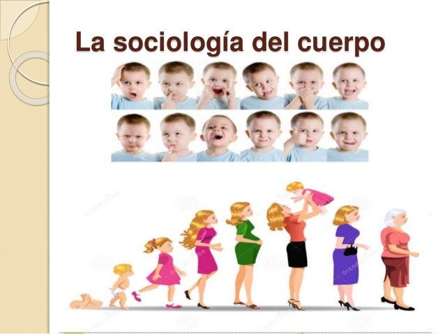 Que Es La Sociología Del Cuerpo
