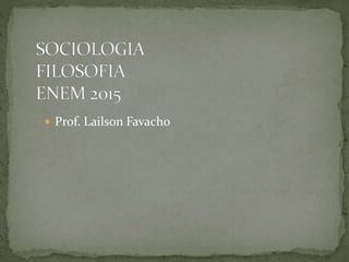  Prof. Lailson Favacho
 