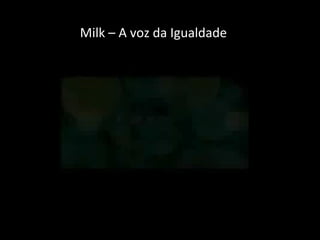 Milk – A voz da Igualdade 