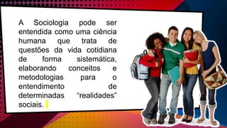 PRA QUE SERVE A SOCIOLOGIA? | PPTX