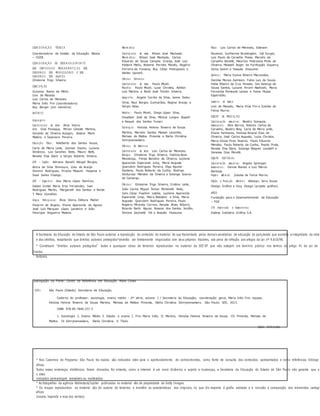 COOR D E N A Ç Ã O TÉCNI C A
Coordenadoria de Gestão da Educação Básica
– CGEB
COOR D E N A Ç Ã O DO DESE N V O LV I M E N T O
DOS CONT E Ú D O S PROG R A M Á T I C O S DOS
CADE R N O S DOS PR OF E S S O R E S E DOS
CADE R N O S DOS ALUN O S
Ghisleine Trigo Silveira
CONC E PÇ Ã O
Guiomar Namo de Mello
Lino de Macedo
Luis Carlos de Menezes
Maria Inês Fini (coordenadora)
Ruy Berger (em memória)
AUT OR E S
Lingu a ge n s
Coor d e n a d or de área: Alice Vieira.
Arte: Gisa Picosque, Mirian Celeste Martins,
Geraldo de Oliveira Suzigan, Jéssica Mami
Makino e Sayonara Pereira.
Educa çã o Física : Adalberto dos Santos Souza,
Carla de Meira Leite, Jocimar Daolio, Luciana
Venâncio, Luiz Sanches Neto, Mauro Betti,
Renata Elsa Stark e Sérgio Roberto Silveira.
LEM – Inglês: Adriana Ranelli Weigel Borges,
Alzira da Silva Shimoura, Lívia de Araújo
Donnini Rodrigues, Priscila Mayumi Hayama e
Sueli Salles Fidalgo.
LEM – Espan h o l: Ana Maria López Ramírez,
Isabel Gretel María Eres Fernández, Ivan
Rodrigues Martin, Margareth dos Santos e Neide
T. Maia González.
Língu a Portu g u e sa: Alice Vieira, Débora Mallet
Pezarim de Angelo, Eliane Aparecida de Aguiar,
José Luís Marques López Landeira e João
Henrique Nogueira Mateos.
Mat em ática
Coor d en a d or de área: Nílson José Machado.
Mat em ática : Nílson José Machado, Carlos
Eduardo de Souza Campos Granja, José Luiz
Pastore Mello, Roberto Perides Moisés, Rogério
Ferreira da Fonseca, Ruy César Pietropaolo e
Walter Spinelli.
Ciên cia s Hum an a s
Coor d en a d or de área: Paulo Miceli.
Filosofia: Paulo Miceli, Luiza Christov, Adilton
Luís Martins e Renê José Trentin Silveira.
Geogr a fia: Angela Corrêa da Silva, Jaime Tadeu
Oliva, Raul Borges Guimarães, Regina Araujo e
Sérgio Adas.
História : Paulo Miceli, Diego López Silva,
Glaydson José da Silva, Mônica Lungov Bugelli
e Raquel dos Santos Funari.
Sociolog ia: Heloisa Helena Teixeira de Souza
Martins, Marcelo Santos Masset Lacombe,
Melissa de Mattos Pimenta e Stella Christina
Schrijnemaekers.
Ciên cia s da Natur e za
Coor d en a d or de área: Luis Carlos de Menezes.
Biologia: Ghisleine Trigo Silveira, Fabíola Bovo
Mendonça, Felipe Bandoni de Oliveira, Lucilene
Aparecida Esperante Limp, Maria Augusta
Querubim Rodrigues Pereira, Olga Aguilar
Santana, Paulo Roberto da Cunha, Rodrigo
Venturoso Mendes da Silveira e Solange Soares
de Camargo.
Ciên cia s: Ghisleine Trigo Silveira, Cristina Leite,
João Carlos Miguel Tomaz Micheletti Neto,
Julio Cézar Foschini Lisbôa, Lucilene Aparecida
Esperante Limp, Maíra Batistoni e Silva, Maria
Augusta Querubim Rodrigues Pereira, Paulo
Rogério Miranda Correia, Renata Alves Ribeiro,
Ricardo Rechi Aguiar, Rosana dos Santos Jordão,
Simone Jaconetti Ydi e Yassuko Hosoume.
Física: Luis Carlos de Menezes, Estevam
Rouxinol, Guilherme Brockington, Ivã Gurgel,
Luís Paulo de Carvalho Piassi, Marcelo de
Carvalho Bonetti, Maurício Pietrocola Pinto de
Oliveira, Maxwell Roger da Purificação Siqueira,
Sonia Salem e Yassuko Hosoume.
Química : Maria Eunice Ribeiro Marcondes,
Denilse Morais Zambom, Fabio Luiz de Souza,
Hebe Ribeiro da Cruz Peixoto, Isis Valença de
Sousa Santos, Luciane Hiromi Akahoshi, Maria
Fernanda Penteado Lamas e Yvone Mussa
Esperidião.
Cader n o do Gest or
Lino de Macedo, Maria Eliza Fini e Zuleika de
Felice Murrie.
EQUI PE DE PROD UÇ Ã O
Coor d en aç ão execut iva: Beatriz Scavazza.
Assessor e s: Alex Barros, Antonio Carlos de
Carvalho, Beatriz Blay, Carla de Meira Leite,
Eliane Yambanis, Heloisa Amaral Dias de
Oliveira, José Carlos Augusto, Luiza Christov,
Maria Eloisa Pires Tavares, Paulo Eduardo
Mendes, Paulo Roberto da Cunha, Pepita Prata,
Renata Elsa Stark, Solange Wagner Locatelli e
Vanessa Dias Moretti.
EQUI PE EDIT OR I A L
Coor d en aç ão execut iva: Angela Sprenger.
Assessor e s: Denise Blanes e Luis Márcio
Barbosa.
Projet o edit or ial: Zuleika de Felice Murrie.
Edição e Produ ção edit oria l: Adesign, Jairo Souza
Design Gráfico e Occy Design (projeto gráfico).
APOI O
Fundação para o Desenvolvimento da Educação
– FDE
CTP, Impr e ssão e Acaba m e nt o
Esdeva Indústria Gráfica S.A.
A Secretaria da Educação do Estado de São Paulo autoriza a reprodução do conteúdo do material de sua titularidade pelas demais secretarias de educação do país,desde que mantida a integridade da obra
e dos créditos, ressaltando que direitos autorais protegidos*deverão ser diretamente negociados com seus próprios titulares, sob pena de infração aos artigos da Lei nº- 9.610/98.
* Constituem “direitos autorais protegidos” todas e quaisquer obras de terceiros reproduzidas no material da SEE-SP que não estejam em domínio público nos termos do artigo 41 da Lei de
Direitos
Autorais.
Catalogação na Fonte: Centro de Referência em Educação Mario Covas
S239 c
S239c
São Paulo (Estado) Secretaria da Educação.
Caderno do professor: sociologia, ensino médio - 2ª- série, volume 1 / Secretaria da Educação; coordenação geral, Maria Inês Fini; equipe,
Heloísa Helena Teixeira de Souza Martins, Melissa de Mattos Pimenta, Stella Christina Schrijnemaekers. São Paulo: SEE, 2013.
ISBN 978-85-7849-237-3
1. Sociologia 2. Ensino Médio 3. Estudo e ensino I. Fini, Maria Inês. II. Martins, Heloísa Helena Teixeira de Souza. III. Pimenta, Melissa de
Mattos. IV. Schrijnemaekers, Stella Christina. V. Título.
CDU: 373.5:101
* Nos Cadernos do Programa São Paulo faz escola são indicados sites para o aprofundamento de conhecimentos, como fonte de consulta dos conteúdos apresentados e como referências bibliogr
áficas.
Todos esses endereços eletrônicos foram checados. No entanto, como a internet é um meio dinâmico e sujeito a mudanças, a Secretaria da Educação do Estado de São Paulo não garante que o
s sites
indicados permaneçam acessíveis ou inalterados.
* As fotografias da agência Abblestock/Jupiter publicadas no material são de propriedade da Getty Images.
* Os mapas reproduzidos no material são de autoria de terceiros e mantêm as características dos originais, no que diz respeito à grafia adotada e à inclusão e composição dos elementos cartogr
áficos
(escala, legenda e rosa dos ventos).
 