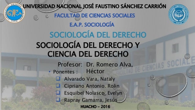 • Ponentes :
 Alvarado Vara, Nataly
 Cipriano Antonio. Rolin
 Esquibel Nolasco, Evelyn
 Rapray Gamarra, Jesús
HUACHO -...