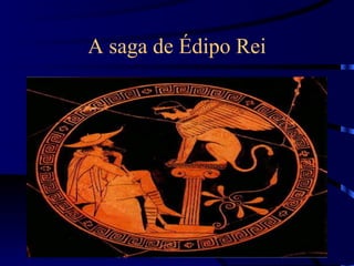 A saga de Édipo Rei 