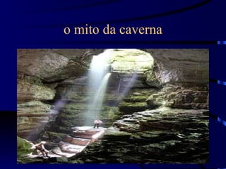 o mito da caverna 