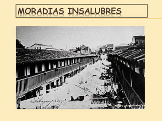 MORADIAS INSALUBRES
 