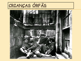 CRIANÇAS ÓRFÃS
 