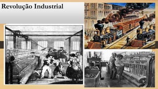 Revolução Industrial
 