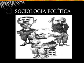 SOCIOLOGIA POLÍTICA
 
