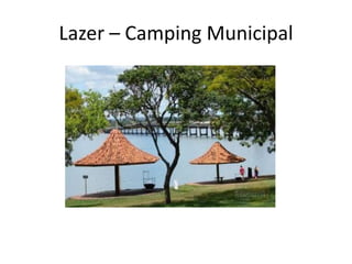 Lazer – Camping Municipal
 