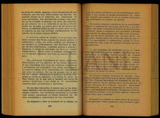 de letras de cambio, pagarés y otros documentos de uso
ordinario, que son muy útiles porque nos ahorran de-
masiado tiempo en su redacción, que empleamos en
otras actividades. Una determinada persona, cuyo nom-
bre no ha recogido la historia, fue quien los confeccio-
nó por primera vez y su redacción se ha ido perfeccio-
nando con los años. La mayor parte de los objetos hu-
manos, no sabemos quién ha sido su autor, pero eso po-
co importa, ya que nos servimos cotidianamente de los
mismos, de la mejor manera posible.
A veces sí se conoce su creador. Ya se ha dicho que
César inventó una forma especial de mando político el
(Cesarismo); Cristo una nueva religión que desplazó a
las antiguas el (Cristianismo); San Francisco de Asis,
las virtudes franciscanas, (castidad, pobreza y alegría);
Napoleón, la forma de estrategia qué lleva su nombre
(Napoleónica); Henry Ford, eí magnate norteamerica-
n o el sistema industrial que lleva su nombre (Fordis-
mo).
Las conciencias individuales se hayan penetradas
intensamente por los espíritus de los demás miembros
de una comunidad. Son raras las conductas espontáneas
y entrañables que responden a una íntima personalidad.
La palabra misma, no se independiza del pensamiento
que trata de reflejar. Por eso los griegos, con la mis-
ma voz —logos— designaron la palabra y la razón. Pen-
samos al través de palabras, y el idioma al. decir de
Paul Valery, no es más que el máximo uso social de
carácter intelectual, y por medio de él canalizamos
nuestras ideas, percepciones y emociones.
En los días tranquilos, lo mismo que en las situa-
ciones difíciles o de efervescencia, se nos impone el psi-
quismo colectivo. Las corrientes societarias lo arrollan
todo, porque representan en última instancia, los de-
seos, necesidades y aspiraciones de una comunidad.
Un dirigente o líder es producto de su tiempo, e&-
to es, del medio ambiente y de las circunstancias histó-
ricas. A ello agrega su propia personalidad. El agita-
dor (usando esta palabra no en un sentido peyorativo,
sino sociológico) es siempre un agitado.
El hombre adquiere conciencia de la continuidad,
número y organización del grupo particular a que per-
tenece. Las ideas o inventos-prosperan permanentemen-
te cuando vienen a satisfacer una necesidad, habiendo
una relación de adecuación entre ellos y las circunstan-
cias. Por eso decía Nietzsche," que "un loco puede ser
un genio, cuando padece la locura del siglo ©n que vi-
ve". La oportunidad es fundamental cuando se inven-
ta o descubre algo, como en cualquier situación de nues-
tra existencia.
5.—EL HOMBRE ES. SIEMPRE IGUAL Y SlEM-
PRE DIFERENTE.—El ser humano, que como tan solo
puede vivir en sociedad, realiza siempre las mismas
funciones: posee una organización familiar y política;
tiene un idioma oral y escrito, practica una religión,
tiene una técnica, una tradición y una Etica; cumple
con normas, incluyendo las reglas del trato social, etc.
Claro está que en una comunidad primitiva', es elemen-
tal la ejecución de tales actividades colectivas, pero co-
mo quiera, no dejan de existir.
El egregio sociólogo mexicano Dr. Antonio Caso,
nos ha enseñado que antes que la ciencia, existió la éti-
ca: (59) "Cuando los bosques del Indostán, en los san-
tuarios egipcios, en las ciudades de la Grecia heroica, o
en los comienzos de la historia israelita, ignorábase
profundamente, lo que hoy llamamos la ciencia huma-
na, ya los sacerdotes de Branma, los profetas hebreos,
los rapsodas griegos, y los faraones egipcios, obedecían
a una ética clara y definida".
El hombre es también en todas partes (^e la tierra,
un ser diferente. Todos saludamos, pero el matiz o gra-
 
