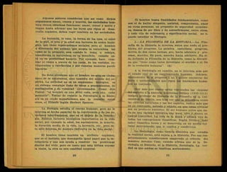 Algunos autores consideran que así como dichos
organismos nacen, crecen y mueren, las sociedades tam-
bién tienen idénticas funciones: nacer, crecer y morir y
llegan hasta afirmar que las leyes que rigen al desa-
rrollo orgánico, deben regir también en las sociedades.
La herencia, la raza, la forma de los ojos, el color
de la piel, el sexo y la edad son factores de orden bioló-
gico, que tiene repercusiones sociales, pero el hombre
a diferencia del animal, que acepta la naturaleza tal
como se le presente, aun cuando le tema o rehúya,
transforma la naturaleza en su beneficio, cuando es-
tá en su posibilidad hacerlo. Por ejemplo, hace cam-
biar el clima a través de las casas, de los vestidos, re-
frigeración o calefacción y por cuantas maneras .puede
lograrlo. -
No debe olvidarse que el hombre no sólo es ciuda-
dano de la naturaleza, sino también del mundo del es-
píritu. La sociedad no es un organismo biológico, es
un sistema complejo lleno de ideas o pensamientos, de
sentimientos y de voluntad entrelazados. Como dijo
Pascal: "el hombre es una débil caña, pero uña caña
pensante". Tratar de reducir la Psicología a la Biolo-
gía es un crudo materialismo, que lo cometió entre
otros, el filósofo inglés Herbert Spencer.
La Biología estudia el cuerpo humano, pero no le
interesa el hecho esencial de la convivencia y de las re-
laciones interhumanas, que es el objeto de la Sociolo-
gía. Existen factores biológicos importantes en la vida
social, por ejemplo la edad, los nacimientos, la muerte,
la duración media de la vida, la herencia, etc., pero es-
to sólo interesa de manera indirecta en la vida social.
El hombre tiene también un atributo orgánico,
que es el instinto, que desempeña igual papel que la in-
teligencia y que nos ayuda a resolver los problemas
diarios del vivir, pero en tanto que esta última supone
la razón, la otra es una cualidad corporal.
El hombre busca finalidades fundamentales, como
son el de hallar simpatía, amistad, comprensión, amor
en otras personas, un propósito de seguridad económi-
ca, deseos de ser libre y de autoafirmarse, entre otros,
y todo ello de relevancia o significación social, no lo
puede estudiar la Biología.
3.—LA FILOSOFIA DE LA HISTORIA.—La Filo-
sofía de la Historia le interésa antes que nada el pro-
blema del progreso. La palabra castellana progreso,
deriva de dos voces latinas, pro, hacia adelante y gre-
ssum, marcha. Es pues, marcha hacia adelante. Ha si -
do definida la Filosofía de la Historia, como la discipli-
na que "tiene como tarea investigar el sentido y el fin
de la evolución humana". (8)
A la Sociología en cambio, no le interesa más que
el estado real de un conglomerado humano, indepen-
dientemente de si progresa o no y quiere encontrar las
leyes o uniformidades que rigen los fenómenos huma-
nos en conjunto.
Hoy más que nunca están vinculadas las ciencias
del espíritu a l a historia. Guillermo Dilthey (1833-1911)
insigne profesor de Historia de la Filosofía de la Uni-
versidad de Berlín, nos hizo ver que la diferencia entre
las ciencias naturales y las' del espíritu, radica más que
en su contenido, método y objeto, en que estas últimas
son un producto histórico. El ser humano antes que na-
da es una entidad histórica que nace, vive y muere en
épocas concretas. La vida es la única y última raíz de
todas las concepciones filosóficas. Según Dilthey, todo
saber filosófico brota y se desarrolla en' un medio cul-
tural determinado, que lo explica y condiciona.
La Sociología, como ciencia histórica que estudia
la realidad social, está sujeta a la Historia. Por eso res-
petuosamente consideramos exagerado el criterio del
maestro Antonio Caso, cuando afirma que ni la So-
ciología es Historia, ni la Historia, Sociología. La ver-
dad es que ambas se implican mutuamente.
 