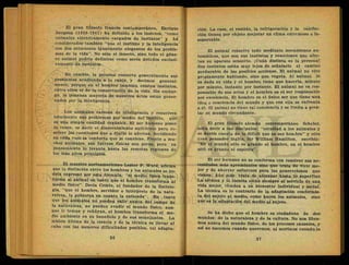 El gran filósofo francés contemporáneo, Enrique
Bérgson (1859-1941) ha definido a los insectos, "como
animales eléctricamente cargados de instintos" y hd
considerados-también "que el instinto y la inteligencia'
son dos soluciones igualmente elegantes de los. proble-
mas de la vida". No sólo el insecto, sino todo el géne-
ro animal podría definirse como seres dotados exclusi-
vamente de instintos.-
En cambio, la persona resuelve, generalmente sus
problemas acudiendo a la razón, y decimos general-
mente, porque en el hombre también existen instintos,
entre ellos el de la conservación de, la vida. Sin embar-
go, la inmensa mayoría de nuestros actos están gober-
nados por la inteligencia. ,
Los animales carecen de inteligencia y resuelven
totalmente sus problemas por medio del instinto, que
es una simple cualidad orgánica. El ser humano posee
la razón, es decir el discernimiento suficiente para re-
solver las cuestiones que a diario le afectan, decidiendo
en cada caso la conducta que le conviene. Frente a mu-
chos animales, sus fuerzas físicas son- pocas, pero su
pensamiento lo levanta hasta las remotas regiones de
los más altos principios.
El maestro norteamericano Lester F. Ward, afirma
que la distinción entre los hombres y los animales se po-
dría expresar por esta fórmula: "el medio físico trans-
forma al animal en tanto que el hombre transforma al
medio físico". Decía Comte, el fundador de la Sociolo-
gía, "que el hombre, servidor e intérprete de la natu-
raleza, la gobierna en cuanto la entiende": En tanto
que los animales no pueden salir nunca del campo de
la naturaleza, no pueden evadir el mundo físico, aun-
que le teman y rehuyan,, el hombre transforma el me-
dio ambiente en su beneficio y de sus semejantes. La
misión última de la ciencia y de la técnica és "llevar al
cabo con las menores dificultades posibles, tal adapta-
ción. La casa, el vestido, la refrigeración y la calefac-
ción tienen por objeto mejorar un clima extremoso e in-
soportable. .
El animal resuelve todo mediante mecanismos au-
tomáticos, que son sus instintos y reacciones que afec-
tan su aparato sensorio. ¡Cuán distinta es la persona*
Sus instintos están muy lejos de señalarle el camino
perdurable de las posibles acciones. El animal no vive
propiamente hablando, sino que vegeta. Al animal le
es dada su vida y el hombre tiene que hacerla, minuto
por minuto, instante por instante. El animal no es res-
ponsable de sus actos y el hombre es el ser responsable
por excelencia. El hombre es el único ser que tiene »una.
idea o conciencia del mundo y que con ella se enfrenta
a él. El animal no tiene tal conciencia y se limita a acep-
ta) su mundo circundante.-
E1 gran filósofo alemán . contemporáneo Scheler,
solía decir a sus discípulos: "estudiad a los animales y
os daréis cuenta de lo difícil que es ser hombre" y otro
gran pensador inglés, Sir William Hamilton, escribió:
"En el mundo sólo es grande el hombre, en el hombre
sólo es grande el espíritu".
El ser humano no se conforma con resolver sus ne-
cesidades más apremiantes sino que trata de vivir ;me-
jor y de ahorrar esfuerzos para las generaciones que
vienen. Aún más: trata de alcanzar hasta lo superfluo
La técnica y la ciencia están siempre al servicio de una
vida mejor, tienden a un bienestar individual y social"
La técnica es lo contrario de la adaptación conformis-
ta del sujeto al medio, como hacen los animales, sino
que es la adaptación del medio al sujeto.
Se ha dicho que el hombre es. ciudadano de :dos
mundos: de la naturaleza y de la cultura. No nos libra-
mos nunca del mundo físico, de los procesos causales,..y
así no nacemos cuando queremos, ni morimos cuando-ilo
 