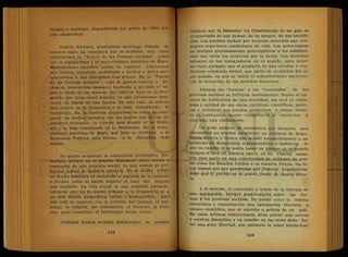 formal o material, dependiendo del punto de vista que
nos coloquemos.
Gastón Richard, prestigiado sociólogo francés de
nuestro siglo, ha considera que es también una tesis
materialista la "Teoría de las Formas Sociales", junto
con el organicismo y el materialismo histórico de Marx.
Materialismo significa tratar de explicar totalmente
una ciencia compleja, acudiendo a hechos o datos per-
tenecientes a una disciplina más simple. Én la Teoría
de las Formas Sociales", todo se quiere reducir a he-
chos de interacción humana, haciendo a un. lado e] ob-
jeto o fondo de los mismos, tal como se hace en la Geo-
metría que tiene como modelo, en que únicamente inte-
resan las líneas de una figura. En este caso, la ciencia
más simple es la Geometría y lo más complicado, la
Sociología. En la doctrina organicista se trata de com-
parar los hechos sociales con los fenómonos de un or-
ganismo biológico: la ciencia más simple es la Biolo-
gía y la más complicada es la Sociología. En el mate-
rialismo histórico de Marx, que todo se atribuye a la
Economíá Política, esta última es la disciplina más
simple.
No-puede aceptarse la concepción sociológica for-
malista, porque no es posible distinguir entre forma y
contenido de una relación social, ya que ambas se pre-
sentan juntas de manera unitaria. No se puede aislar
en forma absoluta el contenido o materia de lo externo
o formal, como se puede separar el vaso del líquido
que contiene. La vida social es una realidad plegaria
integral, que no se puede reducir a la Geometría ni a
un solo factor, geográfico, racial o demográfico, sino
que todo se conjuga con la división del trabajo, el len-
guaje, la religión, las costumbres, el Derecho, la Polí-
tica, para constituir el intrincado hecho social.
¡Cuántos hechos sociales únicamente se pueden
explicar por la Historia! La Constitución de un país es
eLresultado de sus luchas, de su sangre, de sus sacrifi-
cios. Los pueblos luchan por mejores derechos que con-
sagren superiores condiciones de vida. Los gobernantes
no otorgan graciosamente prerrogativas a los subditos,
sino que estos las arrancan por la lucha. Los derechos
actuales de los trabajadores en el mundo, para poner
un claro ejemplo, son el producto de una terrible y con-
tinuada contienda bélica, que parte de mediados del si-
glo pasado, en que se inició el industrialismo moderno
con la invención de las grandes máquinas.
Además las "formas" y los "contenidos" de los
procesos sociales se influyen mutuamente. Según el nú-
mero de habitantes de una localidad, así será el conte-
nido y calidad de sus obras jurídicas, científicas, políti-
cas y artísticas que pueden producirse. A mayor núme-
ro de habitantes, mayor competencia o emulación y
una más alta elaboración.
Un gran número de habitantes que integran una
comunidad no pueden establecer un régimen de demo-
cracia directa y tienen que acudir necesariamente a un
gobierno de democracia representativa o indirecta, lo
que en cambio sí se podía hacer en Atenas en el mundo
antiguo o bien en nuestra época, en un Cantón suizo.
Por otra parte en una colectividad de millones de gen-
tes como los Estados Unidos o en nuestra Patria, las le-
yes tienen que ser aprobadas por Poderes Legislativos,
dado que el pueblo no se puede reunir de manra direc-
ta.
A la inversa, el contenido o índole de la función de
una agrupación, influye grandemente sobre las for-
mas y los procesos sociales. No puede tener la misma
estructura y organización una agrupación literaria o
ateneo científico, que el ejército o policía de un país.
En estas últimas instituciones, debe privar una severa
y estricta disciplina y en cambio en las otras debe ha-
cer una gran libertad, que estimule la labor intelectual
 