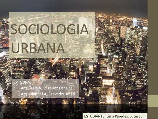 Imagenes Sociologia Urbana | sociologia urbana Imagenes Sociologia Urbana | sociologia urbana
