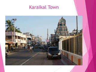 Karaikal Town
 