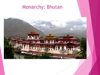 Monarchy: Bhutan
 