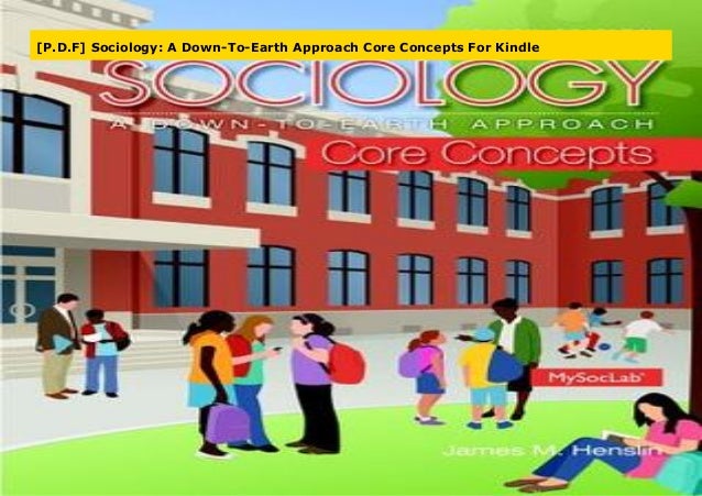 [P.D.F] Sociology A DownToEarth Approach Core Concepts For Kindle