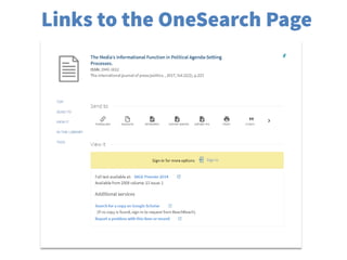 Links to the OneSearch Page
 