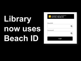 Library
now uses
Beach ID
 