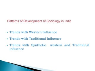  Trends with Western Influence
 Trends with Traditional Influence
 Trends with Synthetic western and Traditional
Influence
 