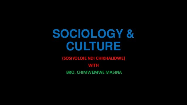 sociology and culture universal culture Sociology is concerned with all sorts of human behavior, from interpersonal relationships to major institutions learn to think like a sociologist by exploring the history of sociology, famous sociologists and theories, and current research and news. sociology and culture universal culture Sociology is concerned with all sorts of human behavior, from interpersonal relationships to major institutions learn to think like a sociologist by exploring the history of sociology, famous sociologists and theories, and current research and news.