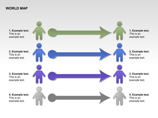 1. Example text.
This is an
example text.
2. Example text.
This is an
example text.
3. Example text.
This is an
example text.
4. Example text.
This is an
example text.
1. Example text.
This is an
example text.
2. Example text.
This is an
example text.
3. Example text.
This is an
example text.
4. Example text.
This is an
example text.
WORLD MAP
 