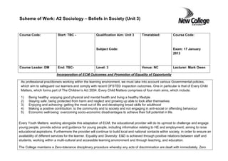 Scheme of Work: A2 Sociology – Beliefs in Society (Unit 3)


Course Code:                Start: TBC -               Qualif...