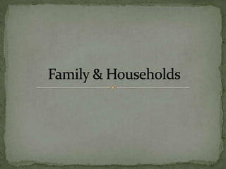 Family & Households  