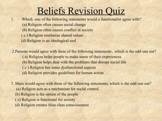 Beliefs Revision Quiz ,[object Object],[object Object],[object Object],[object Object],[object Object],[object Object],[object Object],[object Object],[object Object],[object Object],[object Object],[object Object],[object Object],[object Object],[object Object]