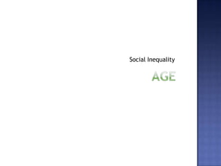 Social Inequality
 