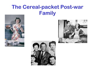 The Cereal-packet Post-war Family 