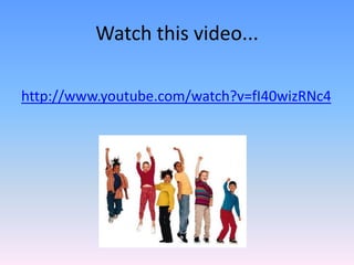 Watch this video...http://www.youtube.com/watch?v=fI40wizRNc4