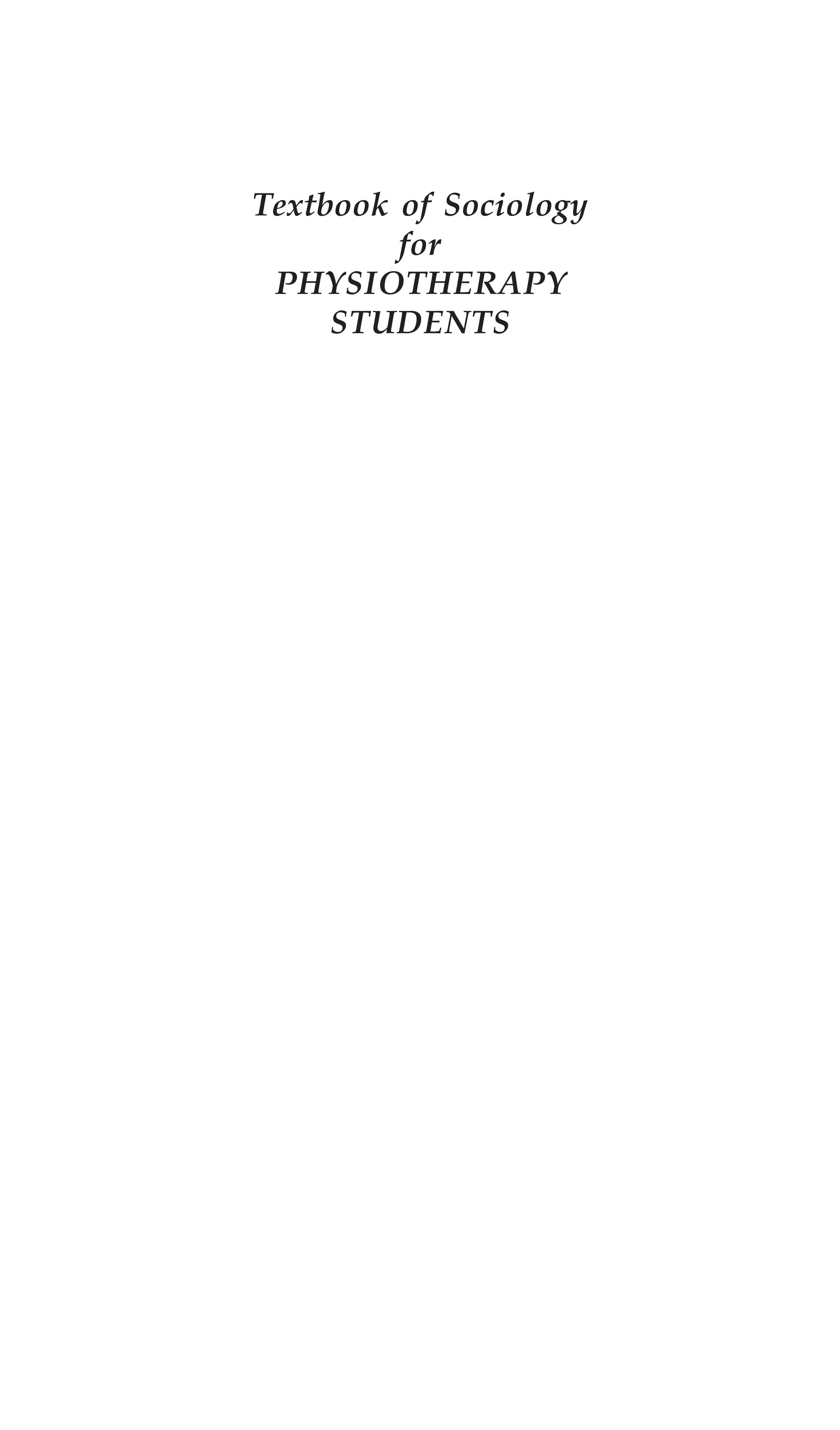 Textbook of Sociology
for
PHYSIOTHERAPY
STUDENTS
 