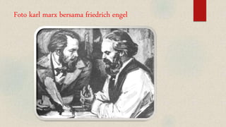Foto karl marx bersama friedrich engel
 