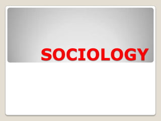 SOCIOLOGY
 