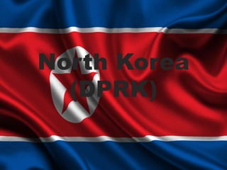 North Korea 
(DPRK) 
 