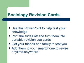 Sociology Revision Cards ,[object Object],[object Object],[object Object],[object Object]