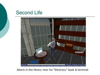 Second Life Abaris in the library near his “Electracy” book & terminal 